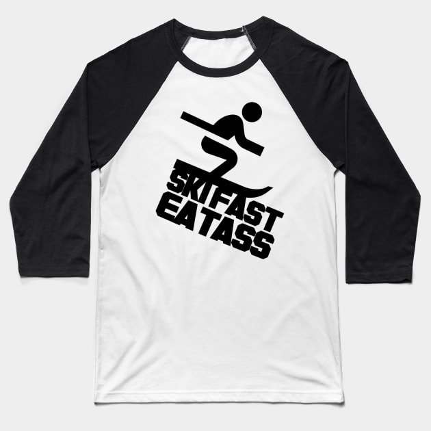 Ski Fast Eat Ass Baseball T-Shirt by  The best hard hat stickers 